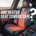 Are Heated Seat Covers Safe? A Complete Safety Guide for Car Owners